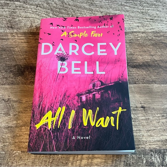 All I Want by Darcey Bell Paperback Book Novel - Picture 1 of 3